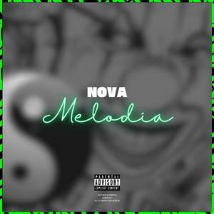 NOVA MELODIA (Explicit)