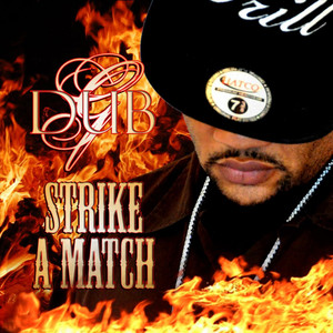 Strike A Match (Explicit)