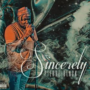 Sincerely Black (Explicit)