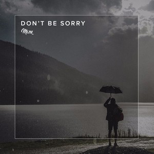 don't be sorry