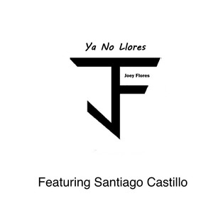 Ya No Llorres (feat. Santiago Castillo)