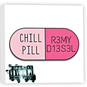 Chill Pill (Explicit)