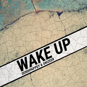 Wake Up (with SNIZEER)