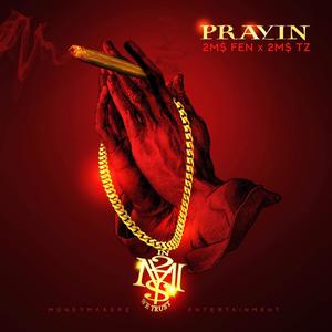 Prayin (feat. 2M FEN & Alright Li) [Explicit]