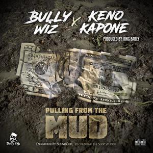 Pulling from the Mud(feat. Keno Kapone) (Explicit)