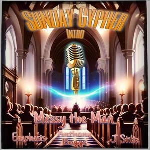 Intro (Sunday Cypher) (feat. Emphasis, Anthony Boggs & J Stiltz) [Explicit]