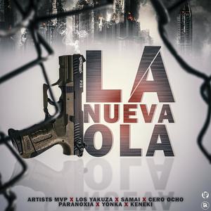 La Nueva Ola (feat. Los Yakuza, Samai, Cero Ocho, Yonka, Keneki & Paranoxia) (Explicit)