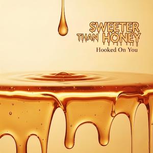 Sweeter Than Honey (Explicit)