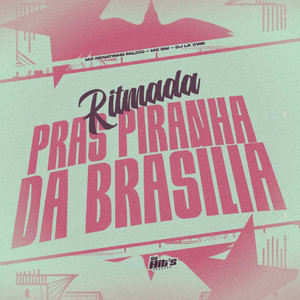 Ritmada Pras Piranha da Brasilia (Explicit)