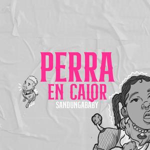 Perra en Calor (Explicit)