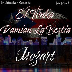 Mozart (feat. Damian La Bestia) [Explicit]