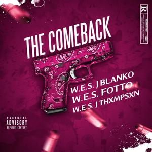 THE COMEBACK (W.E.S.) 177bpm (feat. Jimmy Blanko & FOTTO) (Explicit)