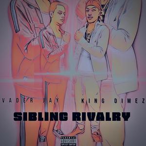 Sibling Rivalry (feat. King Dimez) [Explicit]