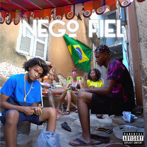 Nego Fiel (Explicit)