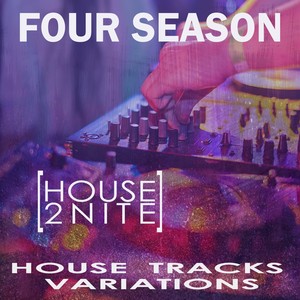 Four Season [House 2Nite]