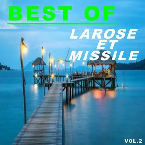 Best of larose et missile (Vol.2)