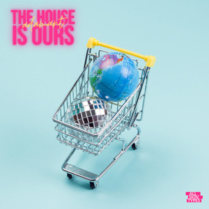 The House Is Ours (Extended Version)