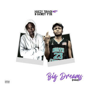 Big Dreams (Remix) [Explicit]