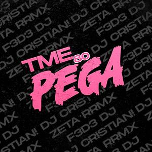 TME PEGA 80RKT (feat. DJ CRISTIAN! & Zeta Rrmx) [Feat. DJ CRISTIAN! Y Zeta Rrmx]