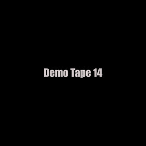 Demo Tape 14 (Explicit)