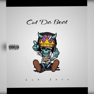 Cut Tha Beat (Explicit)