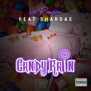 Candy Rain (feat. Shardae) (Explicit)
