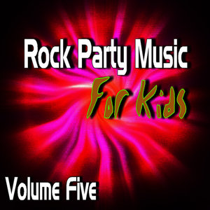 Rock Party Music for Kids, Vol. 5 (Instrumental)