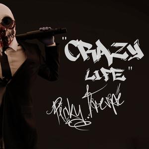 Crazy Life (Explicit)