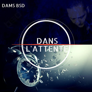 DANS L'ATTENTE (Explicit)