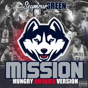MISSION (Hungry Huskies Version) (Explicit)