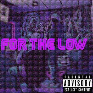 For the Low (Explicit)
