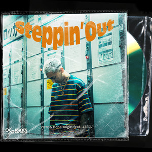 Steppin' Out(feat. 13ELL) (Explicit)