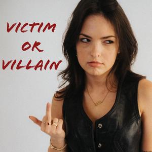 Victim or Villain (Explicit)