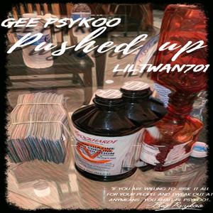 Pushed up (feat. Liltwan701) (Explicit)