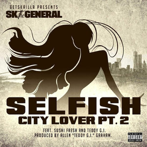 Selfish (City Lover, Pt. 2)