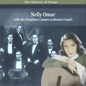 The History of Tango - Nelly Omar With the Francisco Canaro Orchestra