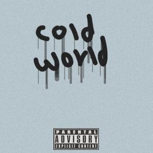 Cold World (Explicit)