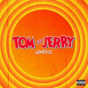 Tom and Jerry (Explicit)