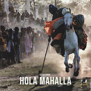 Hola Mahalla (feat. Sajxn Singh)