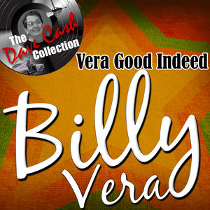 Vera Good Indeed - [The Dave Cash Collection]