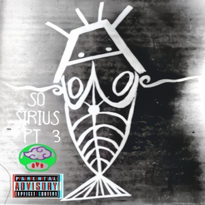 So sirius Pt. 3 (feat. Cose Asiago) [Explicit]