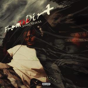 From The Dirt (F.T.D) The Album [Explicit]