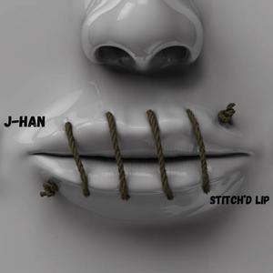 J-Han - Stitch'D Lip (feat. VellAyy) (Explicit)