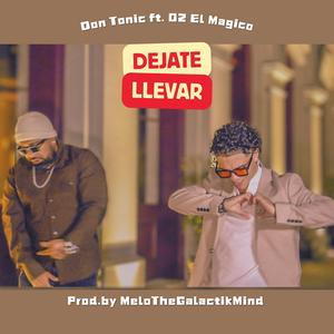 Dejate llevar (feat. OZ el Magico)