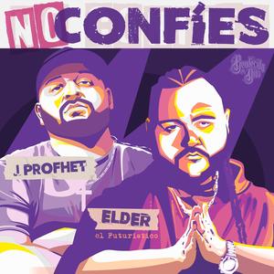 No Confies (feat. Elder El Futuristico)