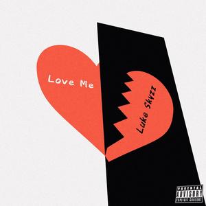 Love Me (Explicit)