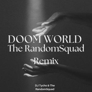 DOOM WORLD (The RandomSquad Remix)