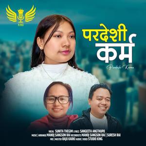 Pardeshi Karma (feat. Sunita Thegim, Sangeeta Angthupo & Manoj Sangson Rai)