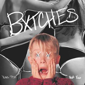 Bxtches (feat. Yung PCP) [Explicit]