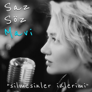 Silmesinler İzlerimi (Saz Söz Mavi)
